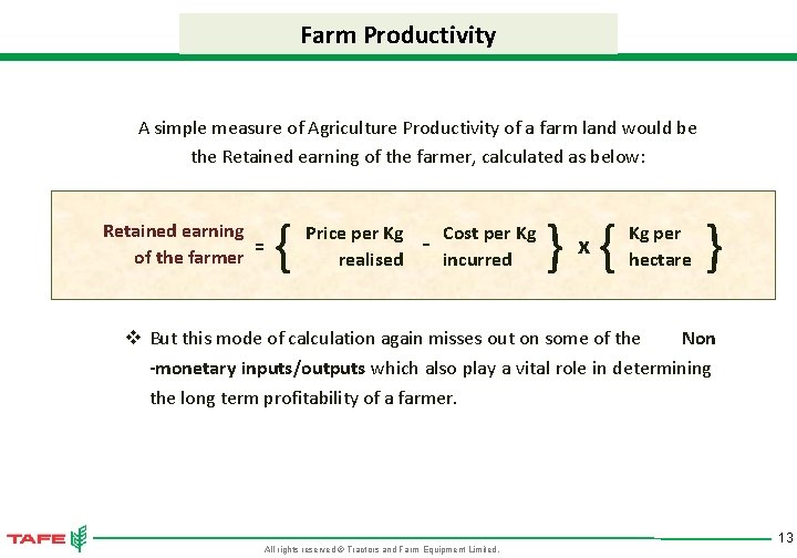 Farm Productivity A simple measure of Agriculture Productivity of a farm land would be