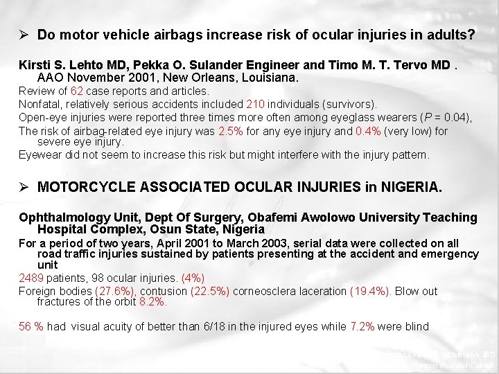 Ø Do motor vehicle airbags increase risk of ocular injuries in adults? Kirsti S.