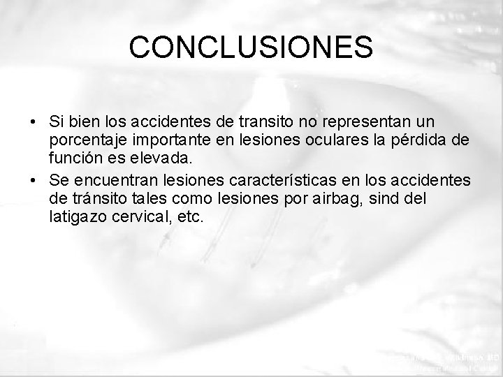 CONCLUSIONES • Si bien los accidentes de transito no representan un porcentaje importante en