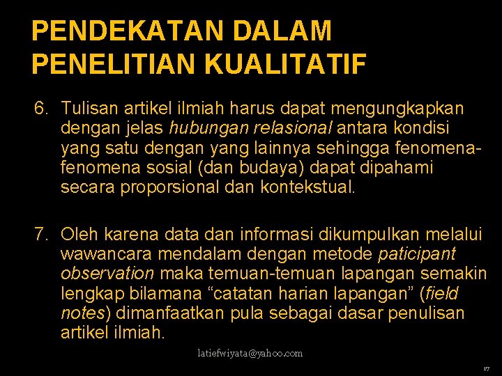 PENDEKATAN DALAM PENELITIAN KUALITATIF 6. Tulisan artikel ilmiah harus dapat mengungkapkan dengan jelas hubungan