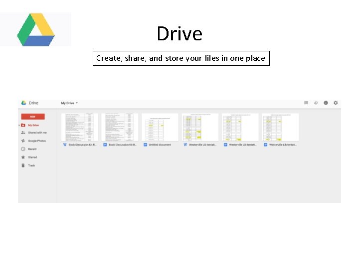 Drive Create, share, and store your files in one place 