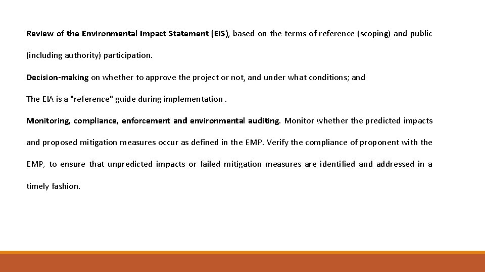 Review of the Environmental Impact Statement (EIS), based on the terms of reference (scoping)