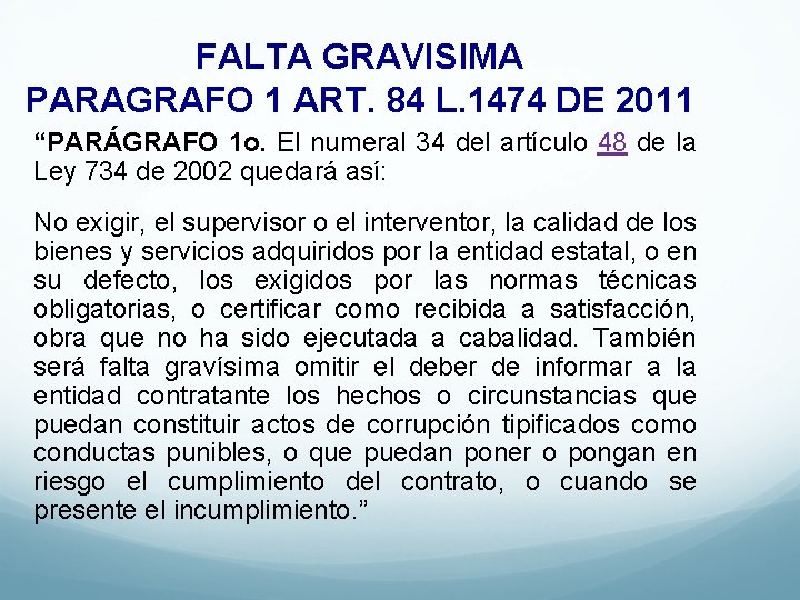 FALTA GRAVISIMA PARAGRAFO 1 ART. 84 L. 1474 DE 2011 “PARÁGRAFO 1 o. El