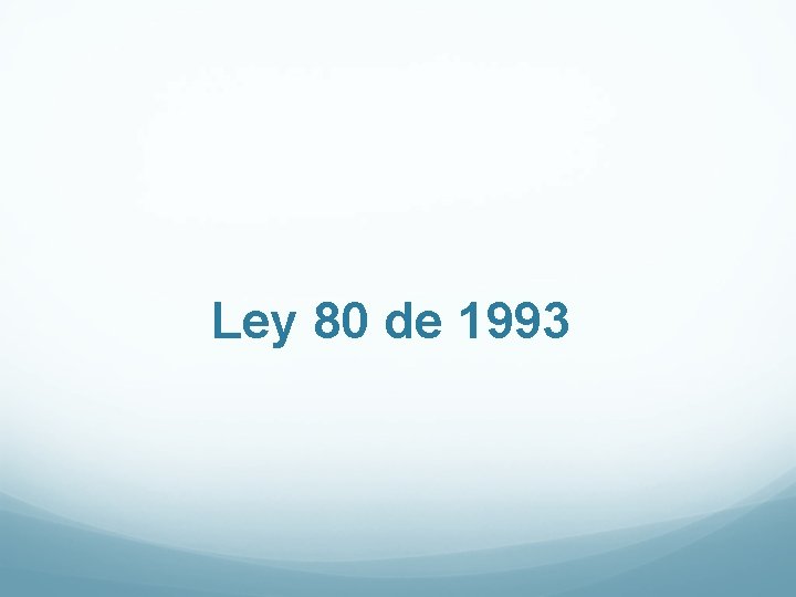 Ley 80 de 1993 