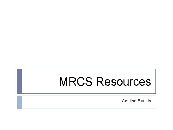 MRCS Resources Adeline Rankin 