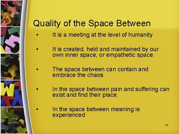 Quality of the Space Between 2/20/2021 • It is a meeting at the level