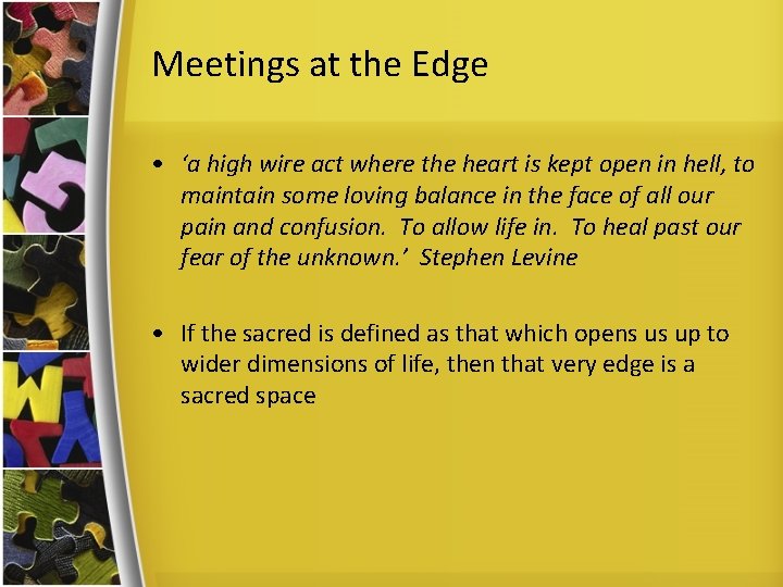 Meetings at the Edge • ‘a high wire act where the heart is kept