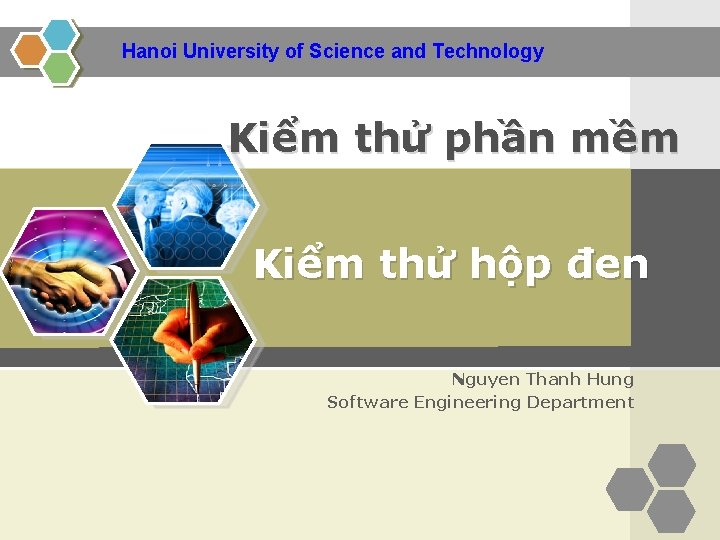 Hanoi University of Science and Technology Kiểm thử phần mềm Kiểm thử hộp đen