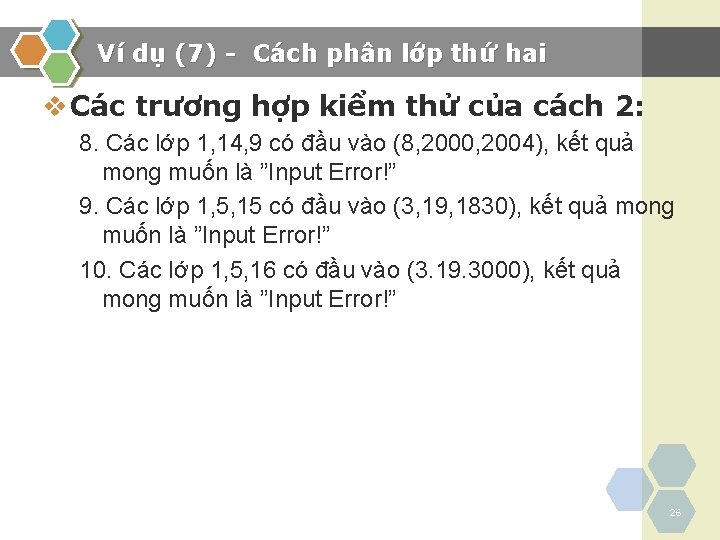 Ví dụ (7) - Cách phân lớp thứ hai v Các trương hợp kiểm