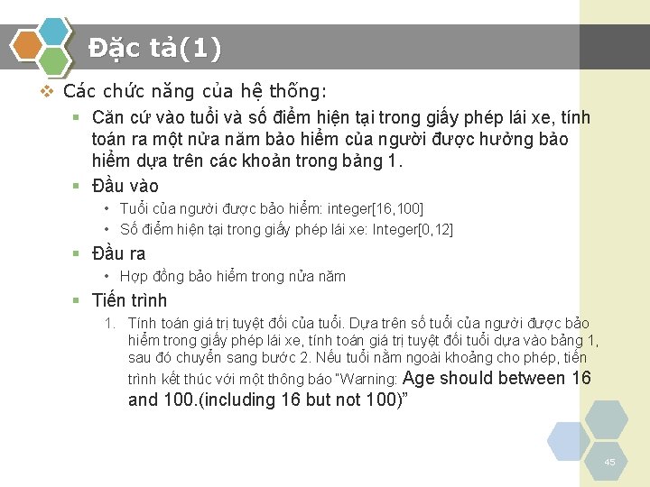 Đặc tả(1) v Các chức năng của hệ thống: § Căn cứ vào tuổi