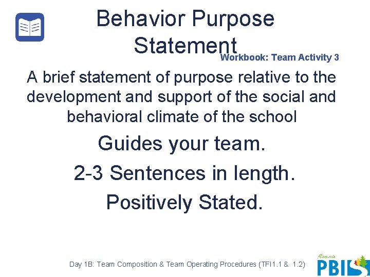 Behavior Purpose Statement Workbook: Team Activity 3 A brief statement of purpose relative to