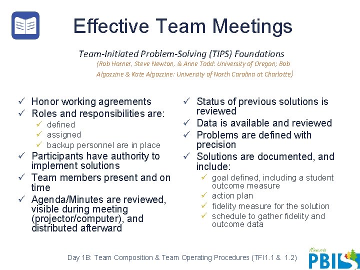 Effective Team Meetings Team-Initiated Problem-Solving (TIPS) Foundations (Rob Horner, Steve Newton, & Anne Todd: