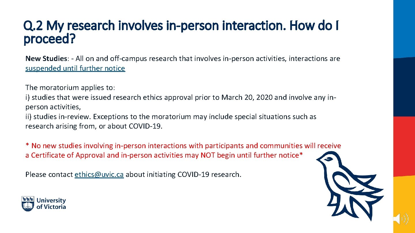 Q. 2 My research involves in-person interaction. How do I proceed? New Studies: -
