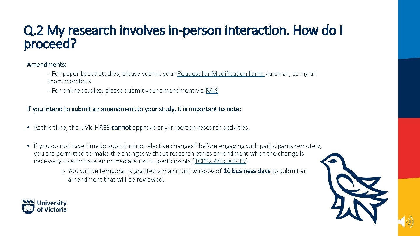 Q. 2 My research involves in-person interaction. How do I proceed? Amendments: - For