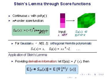 Stein’s Lemma through Score functions ► Continuous x with pdf p(·): ► mth-order score