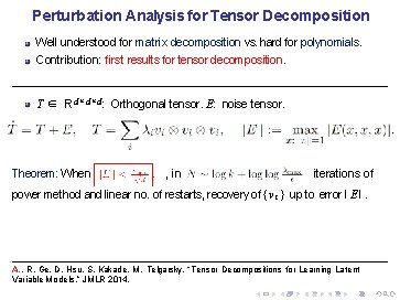 Perturbation Analysis for Tensor Decomposition Well understood for matrix decomposition vs. hard for polynomials.