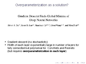 Overparameterization as a solution? • Gradient descent (no stochasticity) • Width of each layer