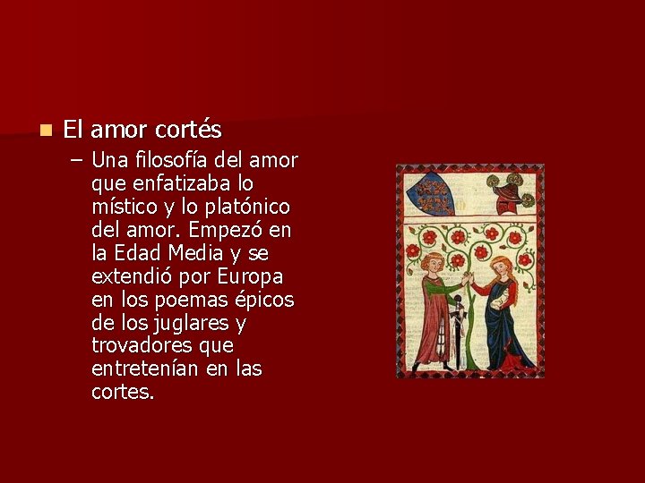 n El amor cortés – Una filosofía del amor que enfatizaba lo místico y