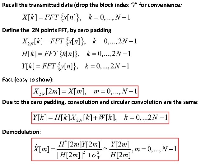 Recall the transmitted data (drop the block index “i” for convenience: Define the 2