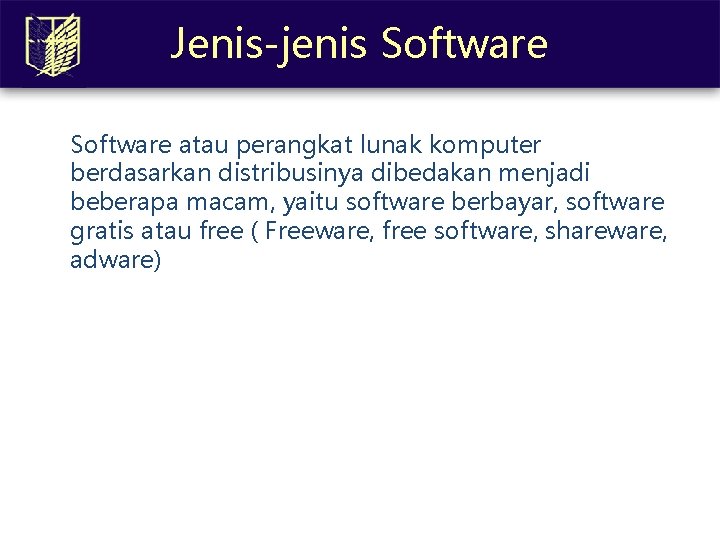 Jenis-jenis Software atau perangkat lunak komputer berdasarkan distribusinya dibedakan menjadi beberapa macam, yaitu software
