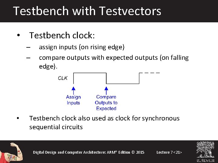 Testbench with Testvectors • Testbench clock: – – • assign inputs (on rising edge) Testbench with Testvectors • Testbench clock: – – • assign inputs (on rising edge)