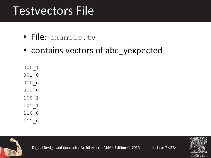 Testvectors File • File: example. tv • contains vectors of abc_yexpected 000_1 001_0 010_0 Testvectors File • File: example. tv • contains vectors of abc_yexpected 000_1 001_0 010_0
