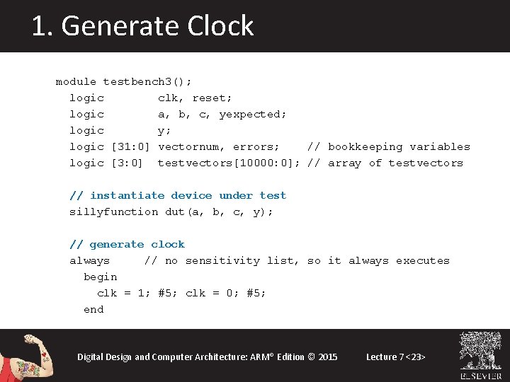 1. Generate Clock module testbench 3(); logic clk, reset; logic a, b, c, yexpected; 1. Generate Clock module testbench 3(); logic clk, reset; logic a, b, c, yexpected;