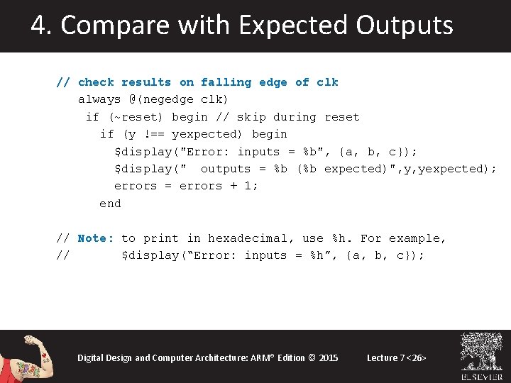 4. Compare with Expected Outputs // check results on falling edge of clk always 4. Compare with Expected Outputs // check results on falling edge of clk always
