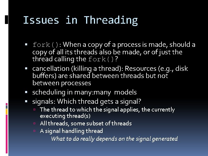 Issues in Threading fork(): When a copy of a process is made, should a