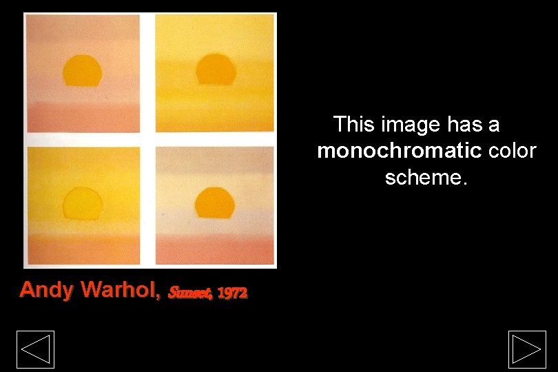 This image has a monochromatic color scheme. Andy Warhol, Sunset, 1972 