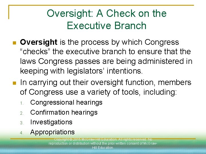 Oversight: A Check on the Executive Branch n n Oversight is the process by