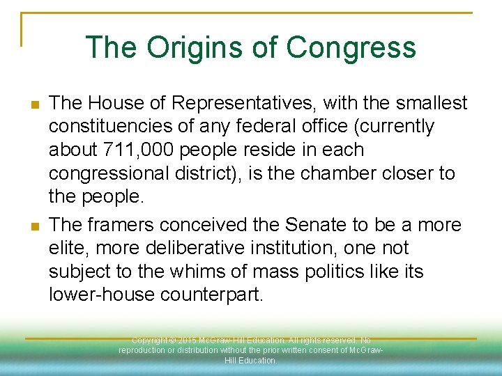 The Origins of Congress n n The House of Representatives, with the smallest constituencies