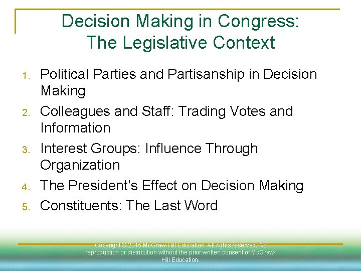 Decision Making in Congress: The Legislative Context 1. 2. 3. 4. 5. Political Parties