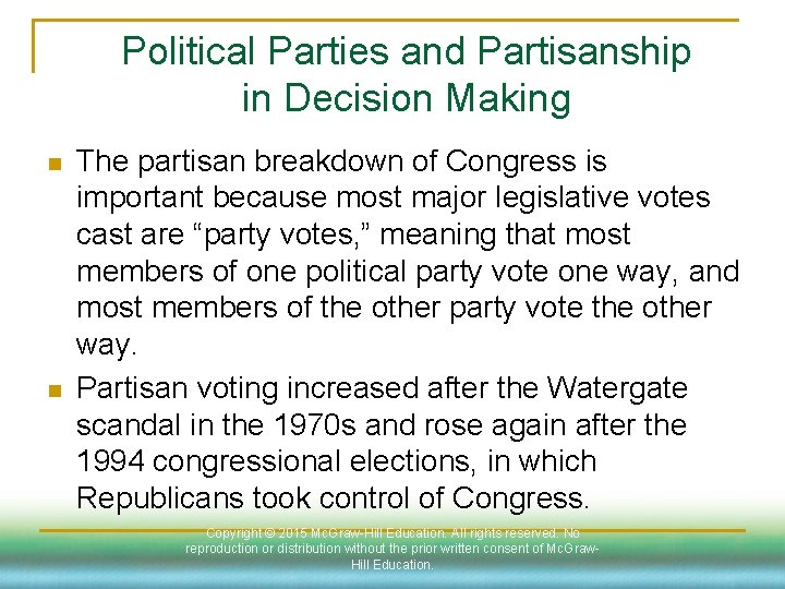 Political Parties and Partisanship in Decision Making n n The partisan breakdown of Congress