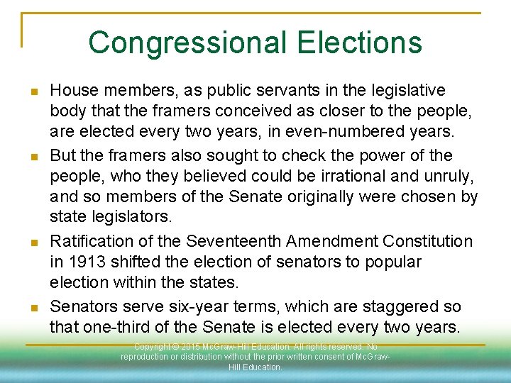 Congressional Elections n n House members, as public servants in the legislative body that