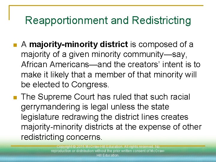 Reapportionment and Redistricting n n A majority-minority district is composed of a majority of
