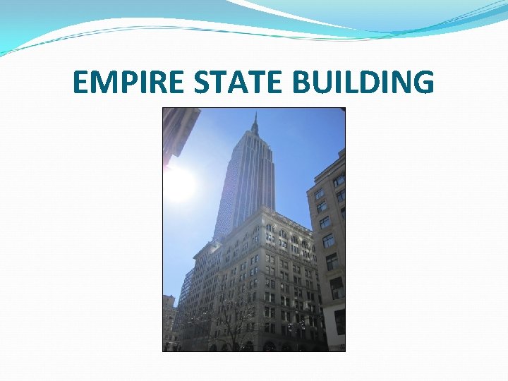 EMPIRE STATE BUILDING 