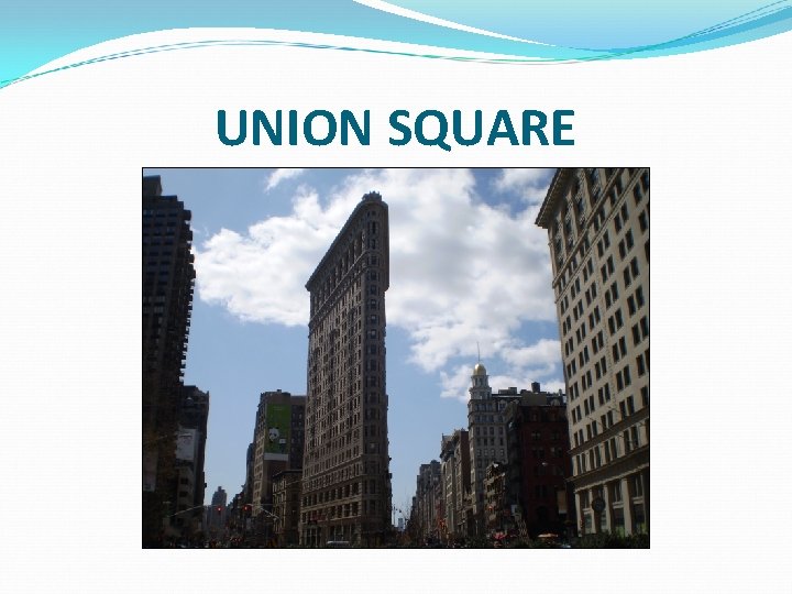 UNION SQUARE 