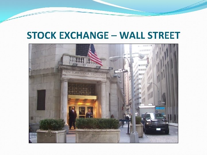 STOCK EXCHANGE – WALL STREET 