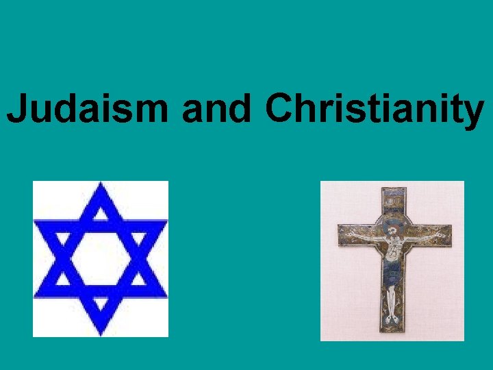 Judaism and Christianity 