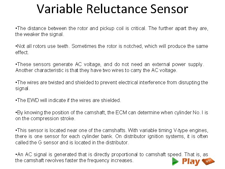 Variable Reluctance Sensor • The distance between the rotor and pickup coil is critical.