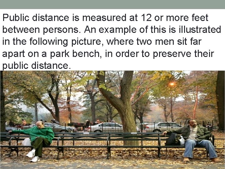 Public distance is measured at 12 or more feet between persons. An example of