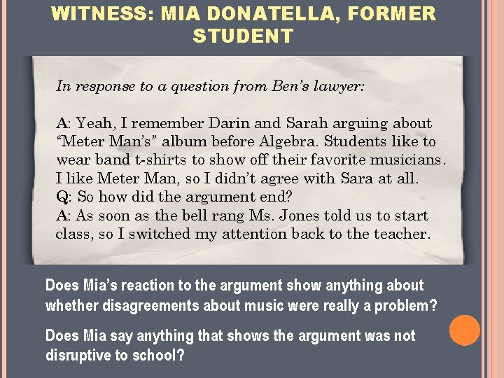 WITNESS: MIA DONATELLA, FORMER STUDENT In response to a question from Ben’s lawyer: A: