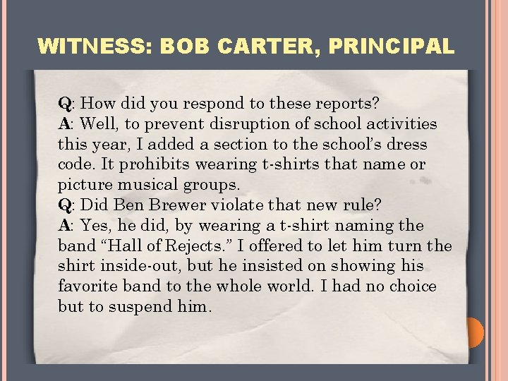 WITNESS: BOB CARTER, PRINCIPAL Q: How did you respond to these reports? A: Well,