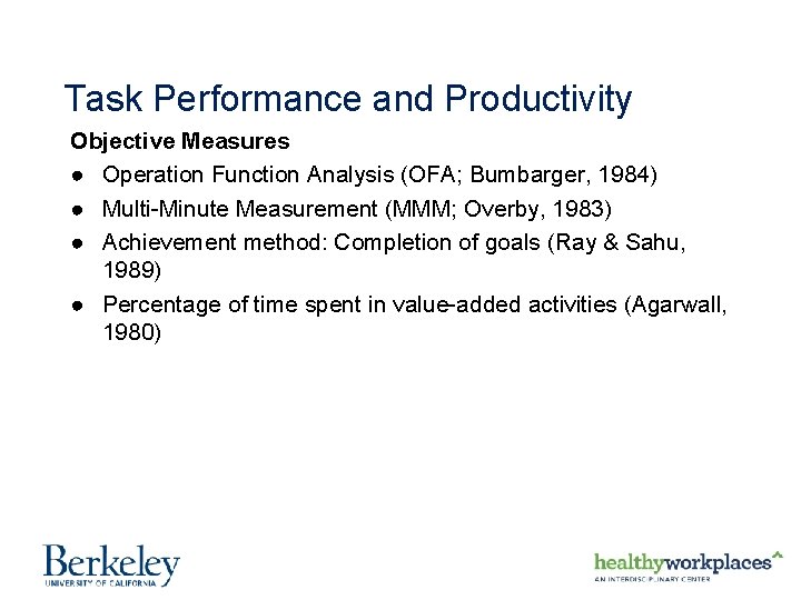 Task Performance and Productivity Objective Measures ● Operation Function Analysis (OFA; Bumbarger, 1984) ●