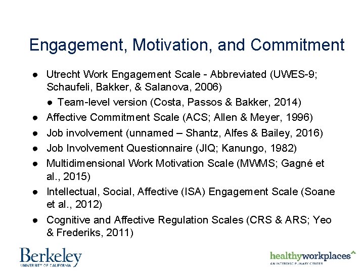 Engagement, Motivation, and Commitment ● Utrecht Work Engagement Scale - Abbreviated (UWES-9; Schaufeli, Bakker,