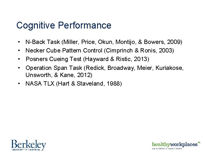 Cognitive Performance • • N-Back Task (Miller, Price, Okun, Montijo, & Bowers, 2009) Necker