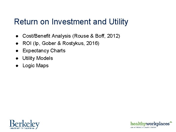 Return on Investment and Utility ● ● ● Cost/Benefit Analysis (Rouse & Boff, 2012)