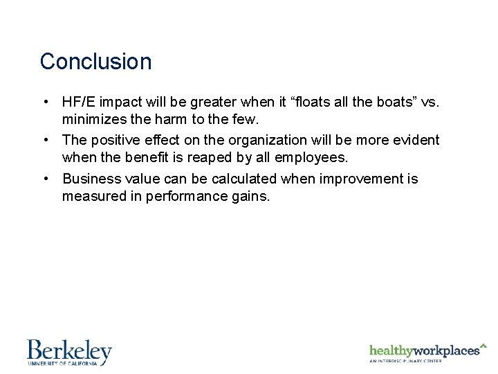 Conclusion • HF/E impact will be greater when it “floats all the boats” vs.