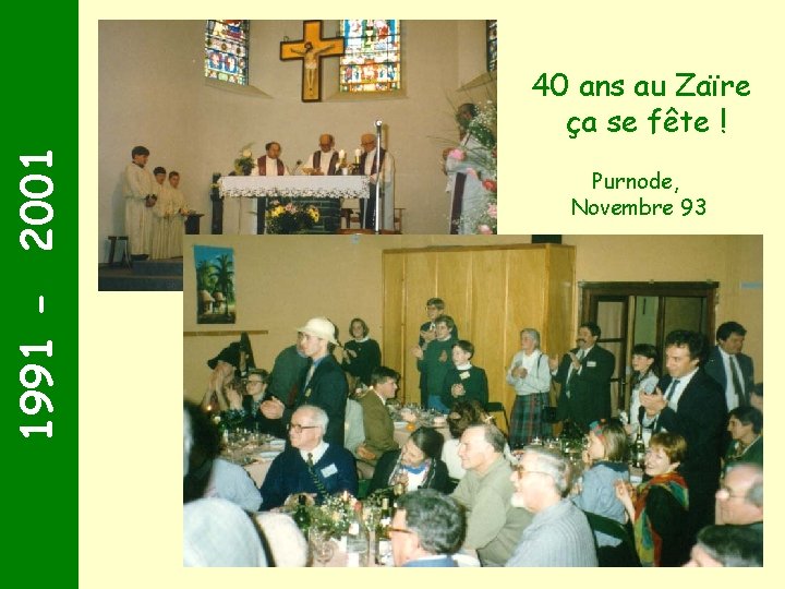 1991 - 2001 40 ans au Zaïre ça se fête ! Purnode, Novembre 93